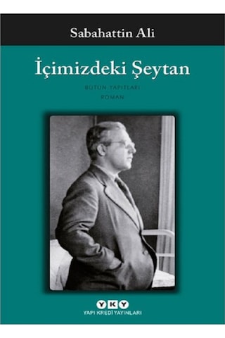 Sabahattin Ali Kuyucaklı Yusuf Sabahattin Ali Kürk Mantolu Madonna Sabahattin Ali İçimizdeki Şeytan