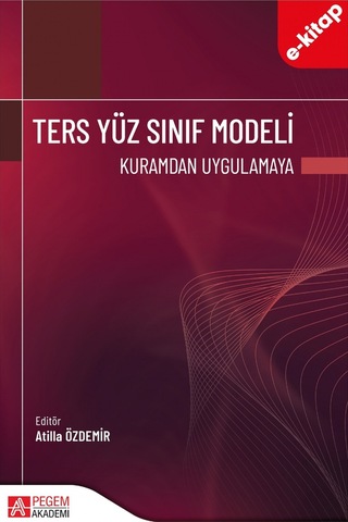 Ters Yüz Sınıf Modeli Kuramdan Uygulamaya E-kitap