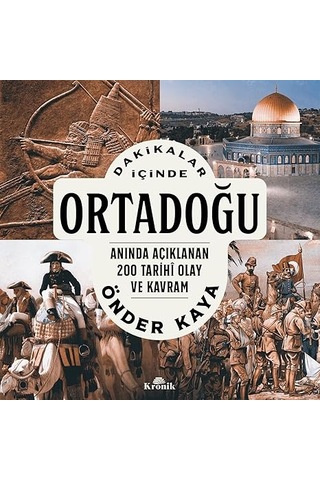 Kısa Dünya Tarihi + Dakikalar İçinde Ortadoğu: Anında Açıklanan 200 Tarihi Olay Ve Kavram