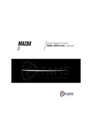 Mazda 3 Sedan Krom Bagaj Alt Çıta 2008-2014 Arası P.Çelik