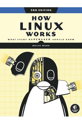 How Linux Works 3rd Edition- No Starch Press