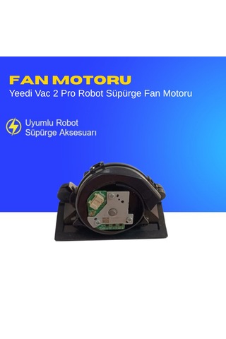 Yeedi Vac 2 Pro Robot Süpürge Fan Motoru