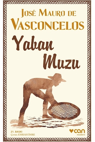 Yaban Muzu - Jose Mauro De Vasconcelos -  Can Yayınları