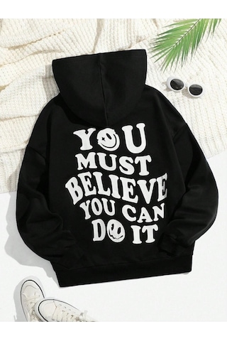 You Must Believe Sweatshirt - Siyah Baskılı Oversize Kapüşonlu Siyah