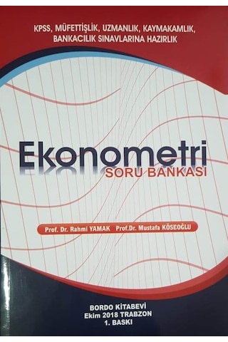 Ekonometri Soru Bankası Rahmi Yamak Mustafa Köseoğlu Ekonometri Soru Bankası Rahmi Yamak Mustafa Köseoğlu