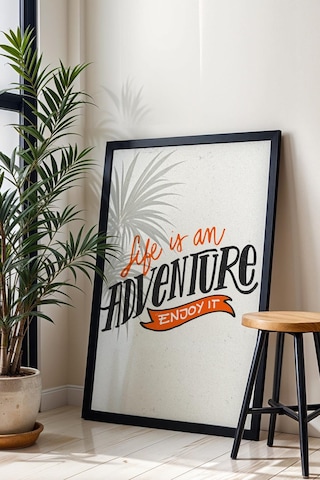 Life İs An Adventure Enjoy It Çerçeveli Tablo - Hayat Bir Macera Tadını Çıkar Motivasyon Poster Tablo