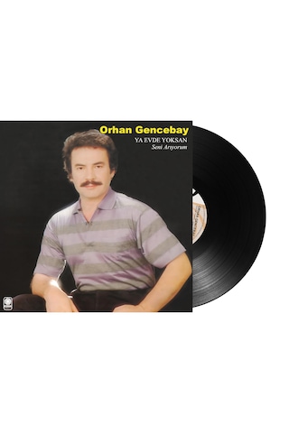 Plak - Orhan Gencebay - Ya Evde Yoksan