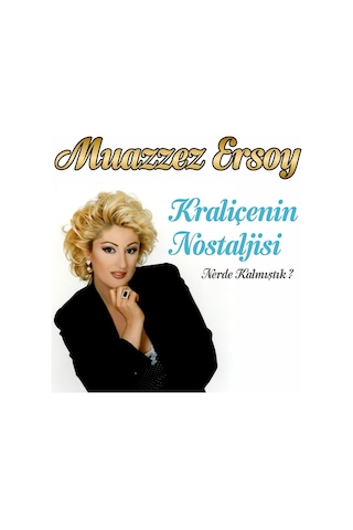 Muazzez Ersoy - Kraliçenin Nostaljisi - Nerde Kalmıştık Cd