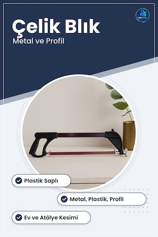 Hobi Demir Testere Plastik Saplı Çelik Blıklı Metal Boru Profil S
