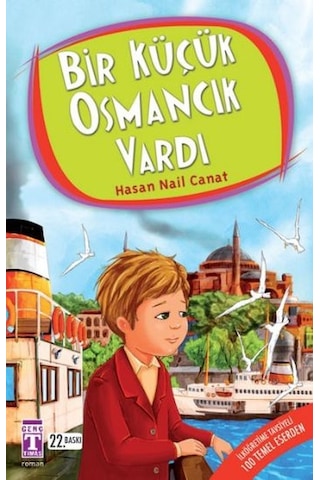Bir Küçük Osmancık Vardı Hasan Nail Canat Timaş Kültür