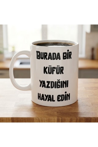 Burada Bir Küfür Yazdığını Hayal Edin Esprili Kupa Bardak - Komik Hediyelik Porselen Kupa Çok Renkli Burada Bir Küfür Yazdığını Hayal Edin Esprili Kupa Bardak - Komik Hediyelik Porselen Kupa Çok Renkli