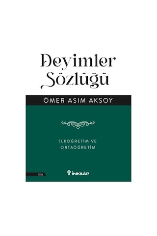 548 Sayfalık Deyimler Sözlüğü - İlkokul Ve Ortaokul Düzeyine Uygun