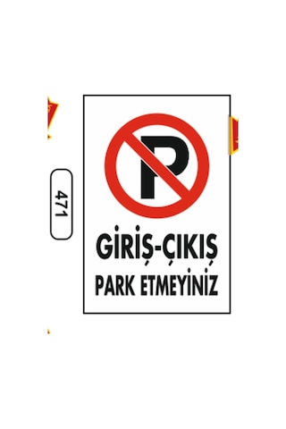 Giriş-Çıkış Park Etmeyiniz Uyarı Ikaz Levhası Giriş-Çıkış Park Etmeyiniz Uyarı Ikaz Levhası