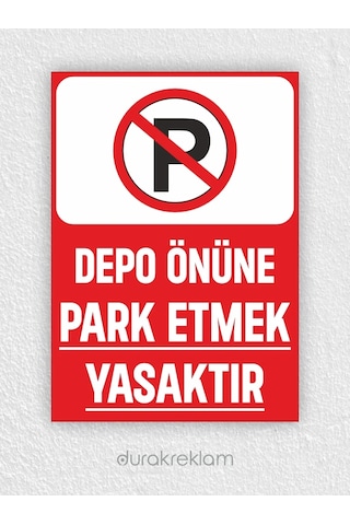 Depo Önüne Park Yasaktır Tabelası