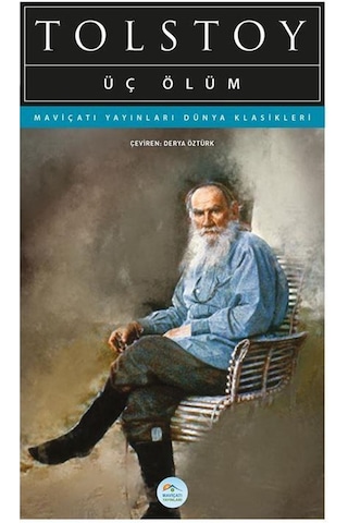Üç Ölüm - Tolstoy - Maviçatı (dünya Klasikleri)