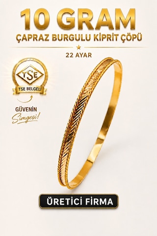 22 Ayar Tse Belgeli 10 Gram Çapraz Burgulu Kibrit Çöpü Ajda Altın Bilezik Gold İşçiliksiz