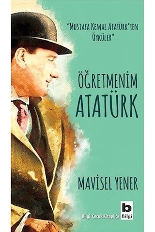 Öğretmenim Atatürk Öğretmenim Atatürk