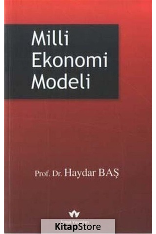 Milli Ekonomi Modeli - Haydar Baş - İcmal Yayınevi