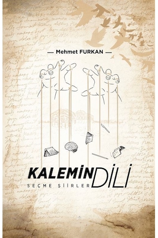 Kalemin Dili / Seçme Şiirler / Mehmet Furkan