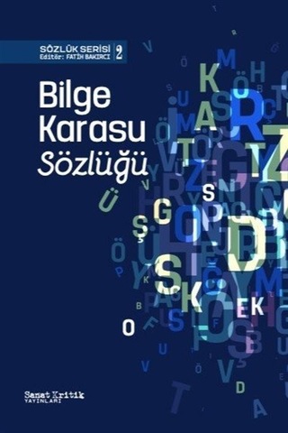 Bilge Karasu Sözlüğü / Fatih Bakırcı Bilge Karasu Sözlüğü / Fatih Bakırcı