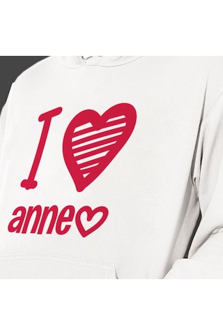 Anneler Günü I Love Anne Baskılı Cepli, Kapşonlu Beyaz Unisex Beyaz