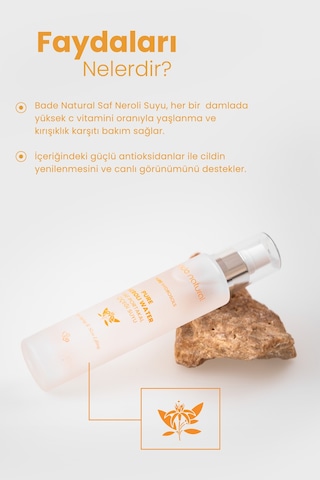 Bade Natural Pure Neroli Anti-Aging Portakal Çiçeği Suyu 100 ML