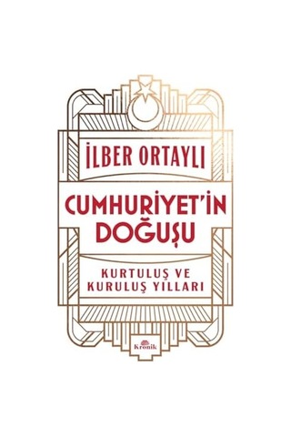 Cumhuriyet İn Doğuşu: Kurtuluş Ve Kuruluş Yılları