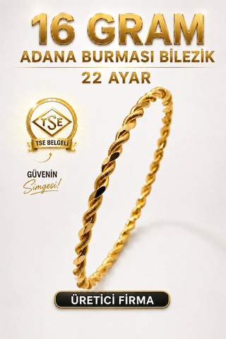 22 Ayar Tse Belgeli 16 Gram Adana Burması Bilezik Altın Gold İşçiliksiz Düğün Nişan