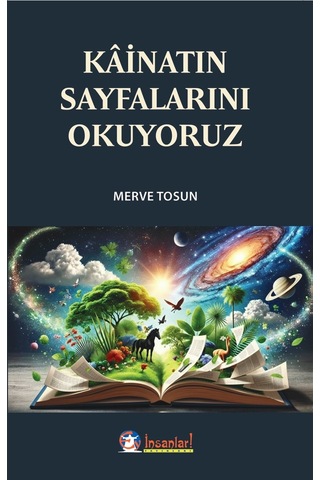 Kainatın Sayfalarını Okuyoruz Renkli Resimli / Merve Tosun