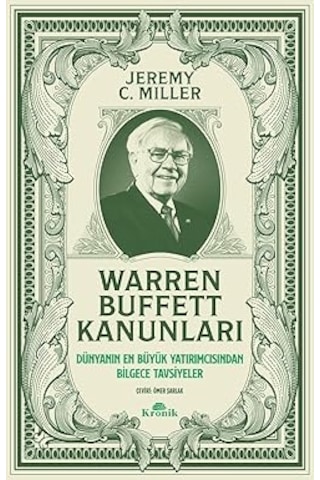 Warren Buffett Kanunları: Dünyanın En Büyük Yatırımcısından Bilgece Tavsiyeler + Nutuk: Günümüz Türkçesiyle Tam Metin