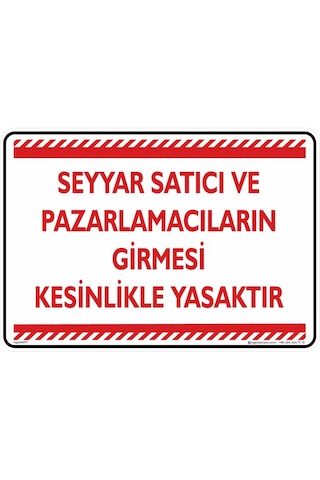 Fezzpirint Seyyar Satıcı Ve Pazarlamacıların Girmesi Kesinlikle Yasaktır Ölçü 25 35 Dekote