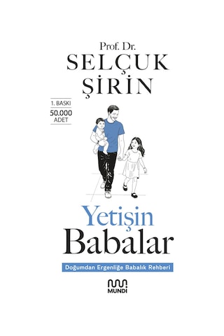 Yetişin Babalar - Prof. Dr. Selçuk Şirin - Mundi Yayınları