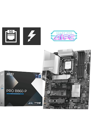 MSI PRO B860-P 8800MHz (OC) DDR5 Soket LGA1851 M.2 HDMI DP ATX Anakart