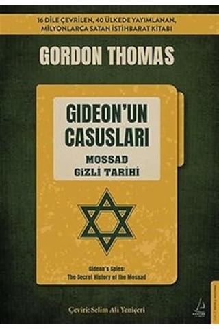 Gideon Un Casusları: Mossad Gizli Tarihi + Allah İle Aldatmak: Türkiye'yi Kemiren İhanet + Tarihimizde Kahramanlar