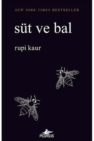 Süt ve Bal - Rupi Kaur - Pegasus Yayınları