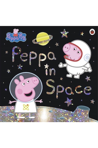 Peppa Pig: Peppa in Space - Peppa Pig - Ladybird Books