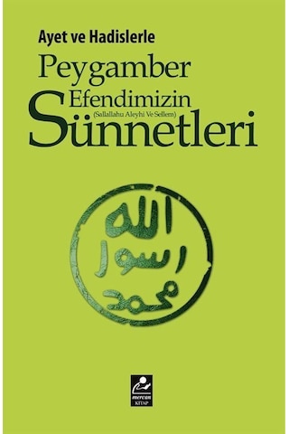 Ayet ve Hadislerle Peygamber Efendimizin (s.a.v.) Sünnetleri - Selahattin Doğan - Mercan Kitap