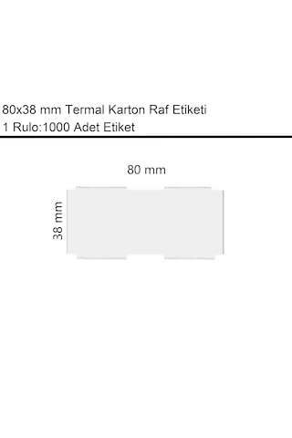 80x38 Mm Karton Termal Raf Reyon Etiketi 1000'li Sarım 1 Rulo Etiket 1