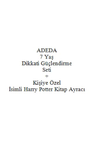 Adeda 7 Yaş Dikkati Güçlendirme Seti + Kişiye Özel İsimli Harry Potter Kitap Ayracı