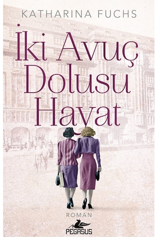 İki Avuç Dolusu Hayat Katharina Fuchs
