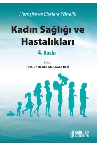 Kadın Sağlığı ve Hastalıkları - Hemşire ve Ebelere Yönelik- Nobel Tıp Kitabevleri