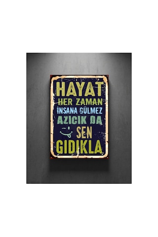 Hayat Her Zaman İnsana Gülmez Retro Tablo Eğlenceli Yazılı Vintage Dekoratif Poster Ahşap & Metal