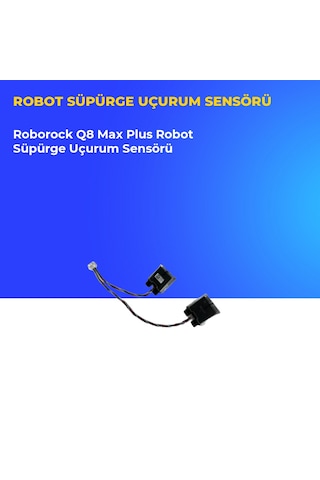 Roborock Q8 Max Plus Robot Süpürge Uçurum Sensörü