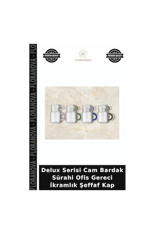 Delux Serisi Cam Bardak Sürahi Ofis Gereci İkramlık Şeffaf Kap
