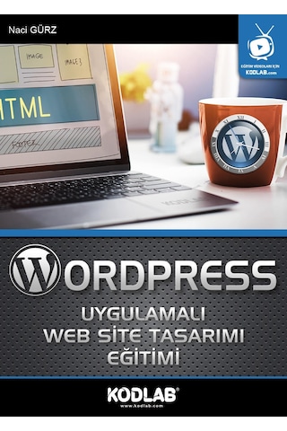 Wordpress Uygulamalı Web Site Tasarımı Eğitimi - Naci Gürz - Kodlab