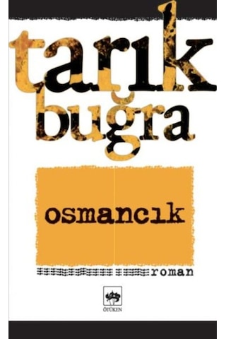 Osmancık - Tarık Buğra - Ötüken Neşriyat Osmancık - Tarık Buğra - Ötüken Neşriyat
