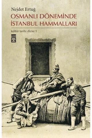 Osmanlı Döneminde Istanbul Hammalları Osmanlı Döneminde Istanbul Hammalları