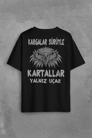 Black Oversize T-shirt Eagles Fly Alone Kartallar Yalnız Uçar Sırt Ön Baskılı Oversize Tişört 001