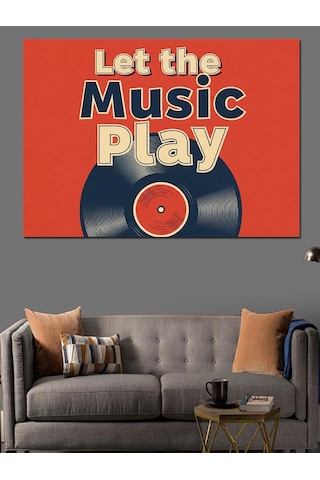 Let The Music Play Plak Dekoratif Kanvas - Mdf Ahşap Tablo