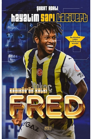 Hayalim Sarı Lacivert - Kadıköy'ün Kalbi Fred - Şubat Adalı - İnsula Yayınları